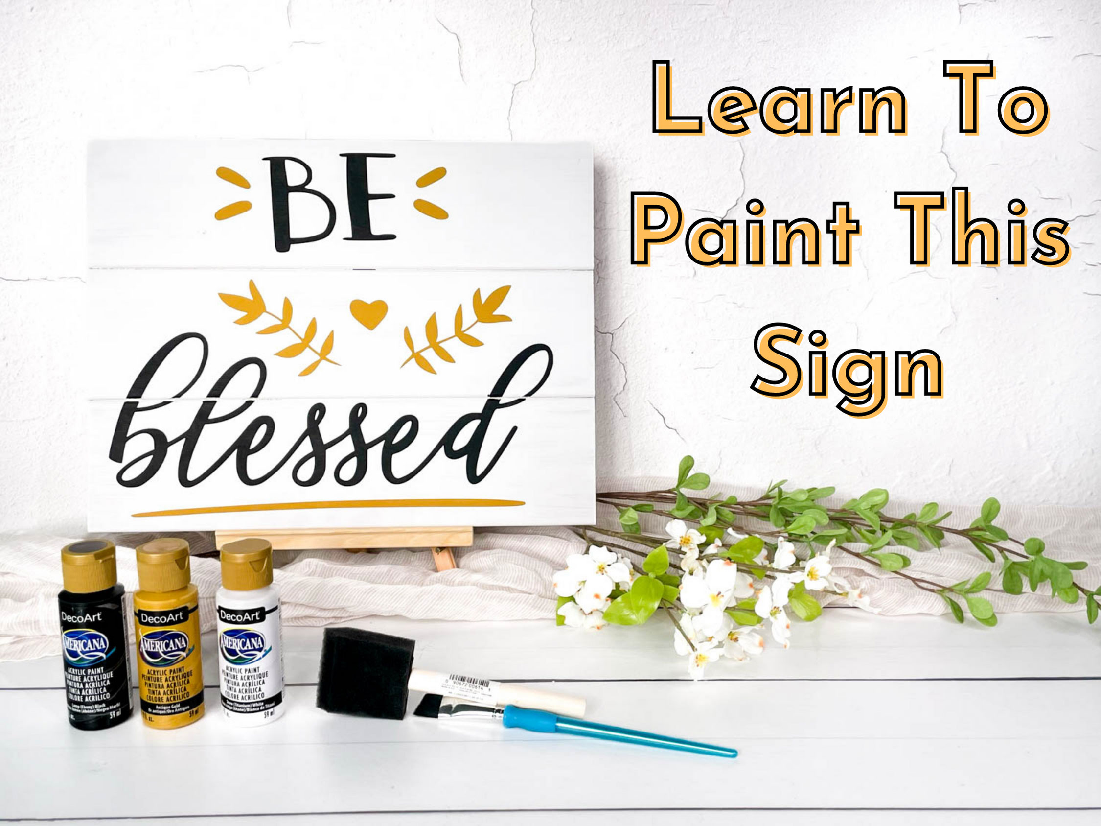 Learn to paint be blessed sign