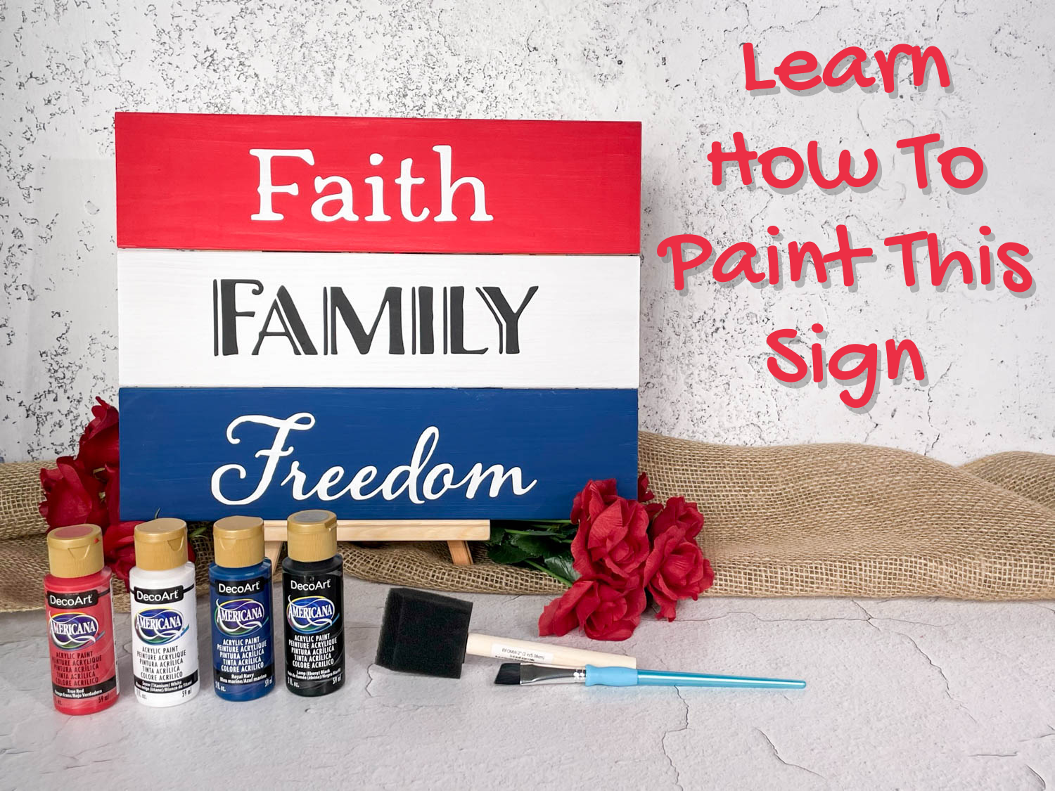 Paint Faith Family Freedom Sign